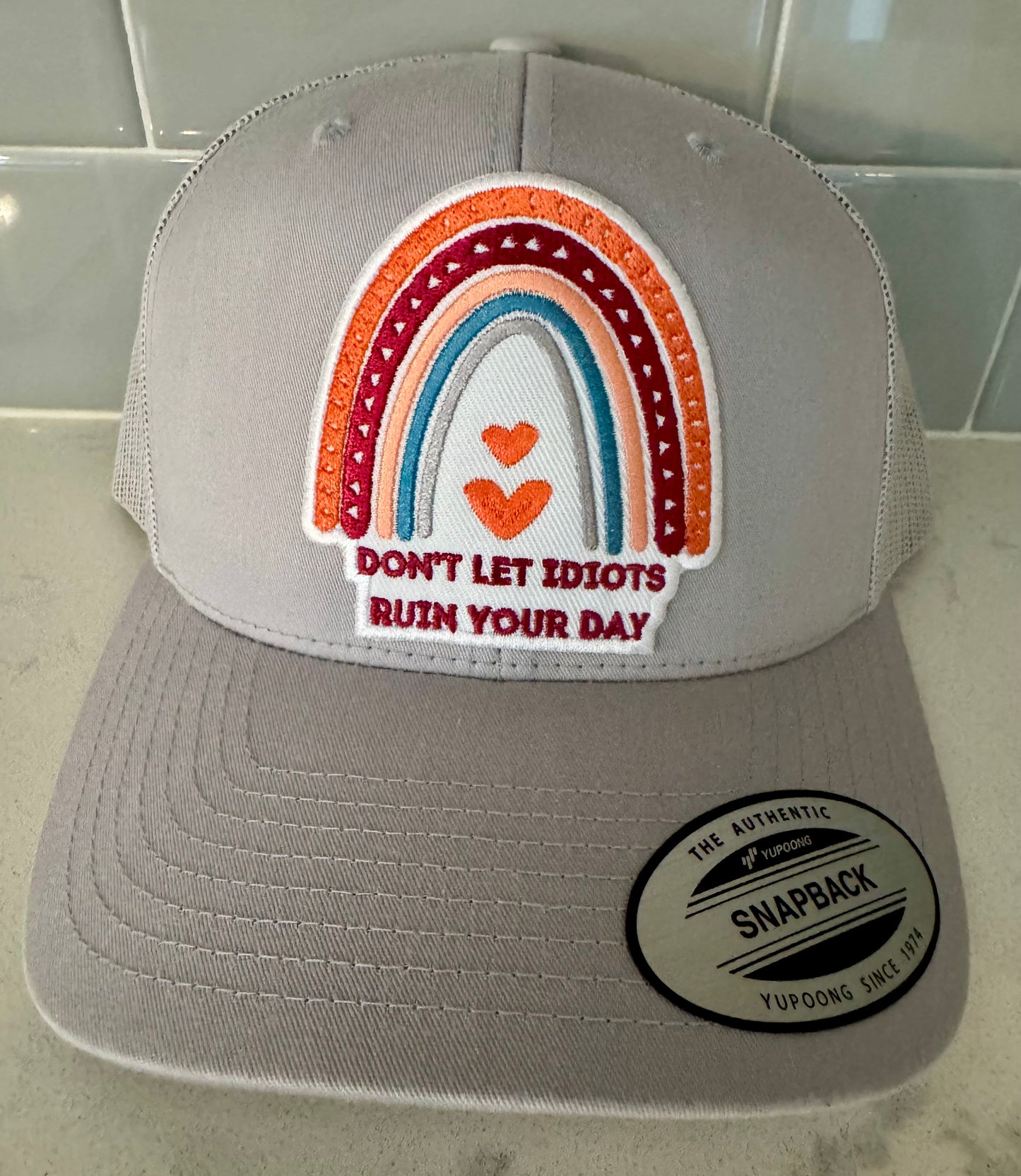 Don’t let idiots ruin your day hat