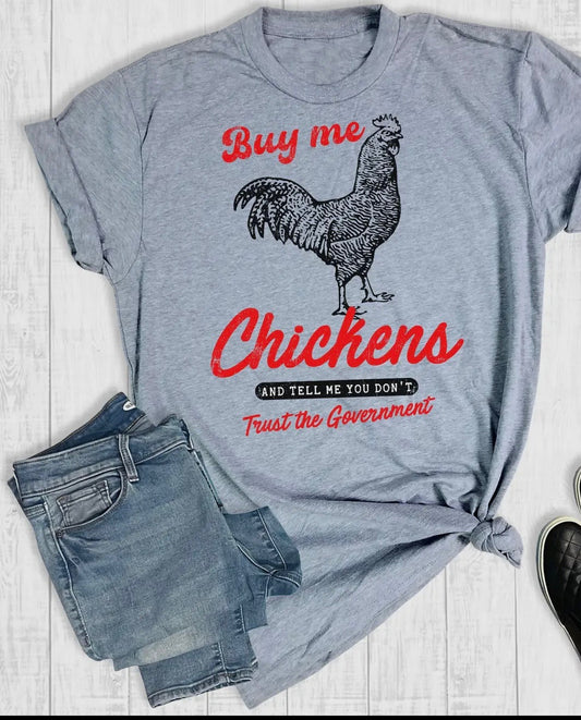 Buy me Chickens tee