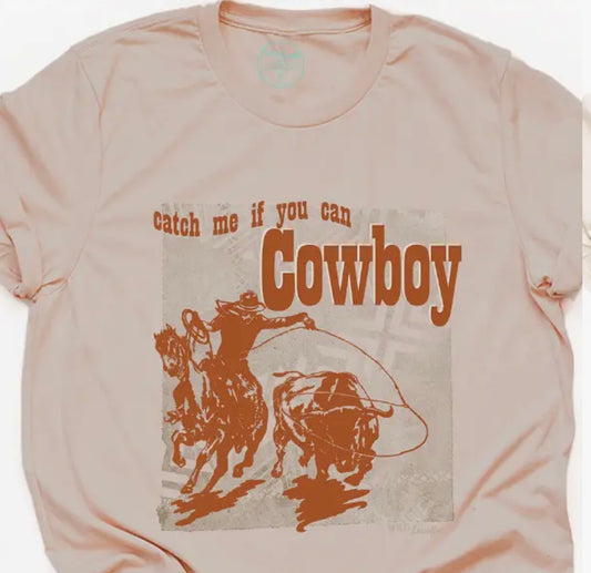 Catch me if you can cowboy