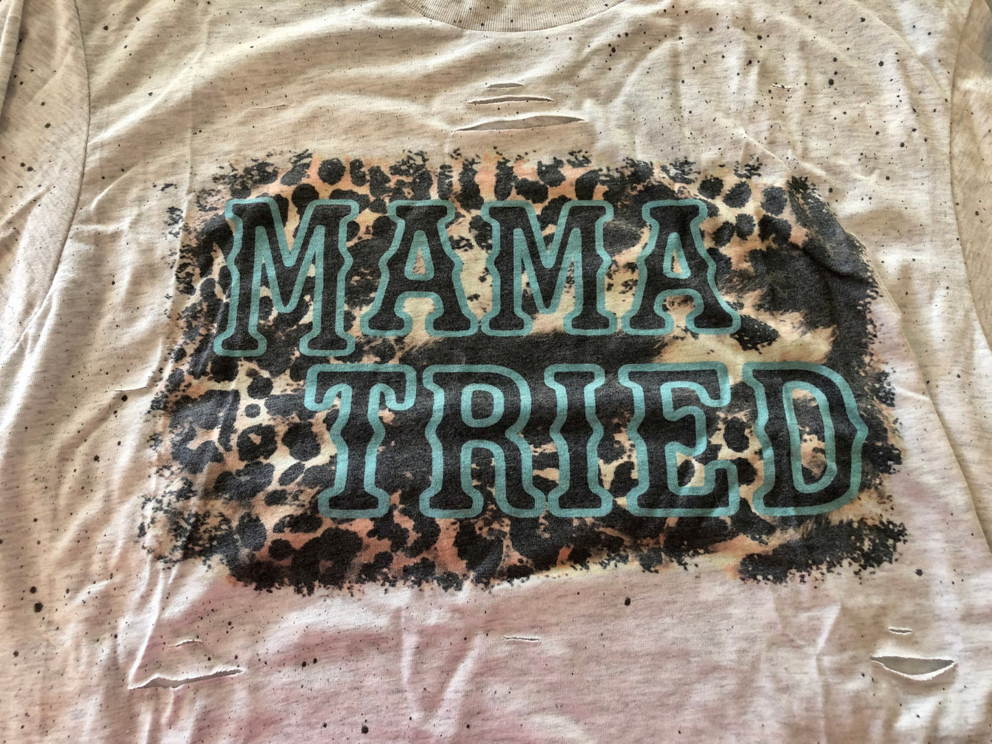 Distressed Mama Tried graphic